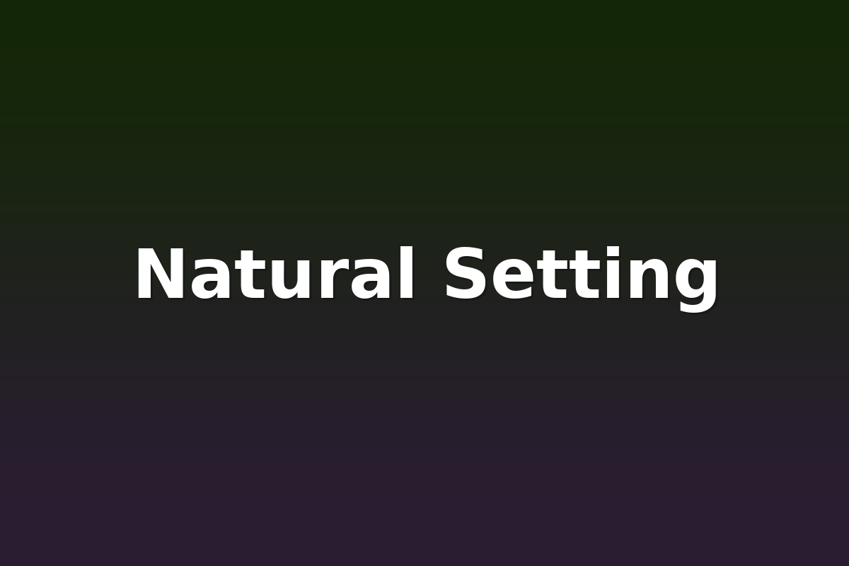 Natural Setting