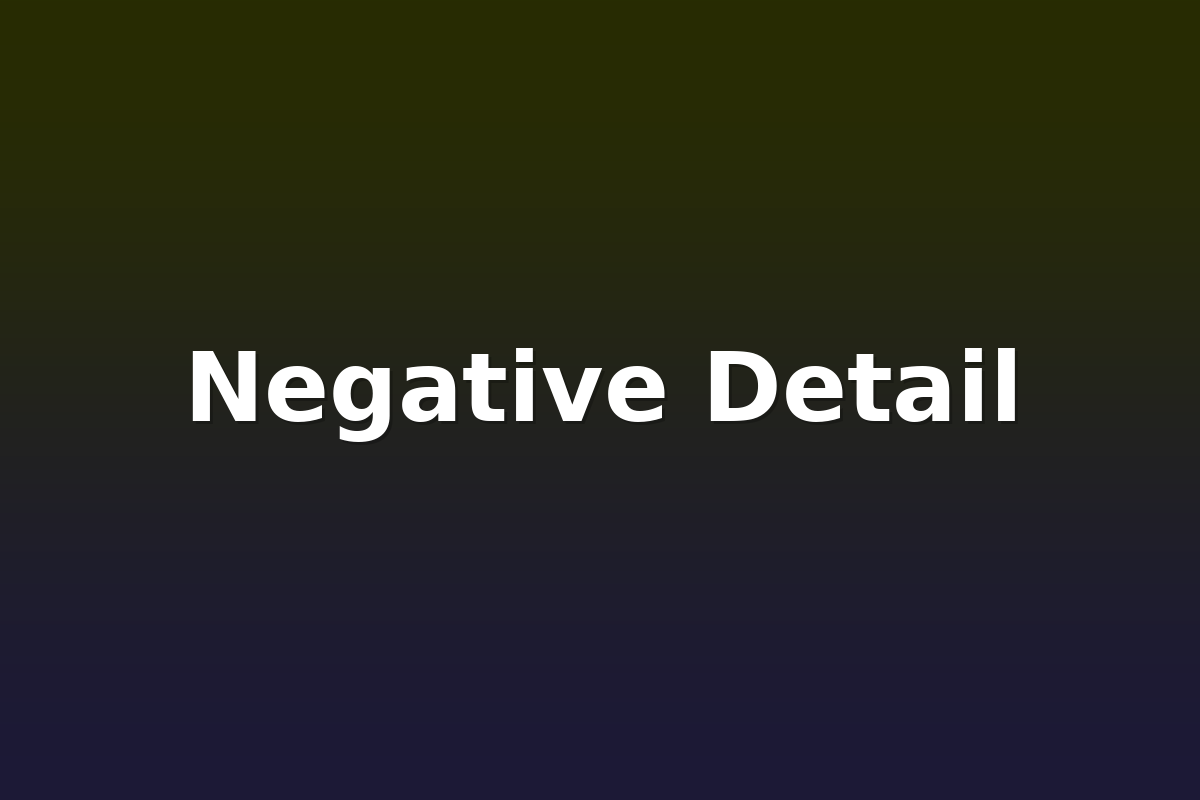 Negative Detail