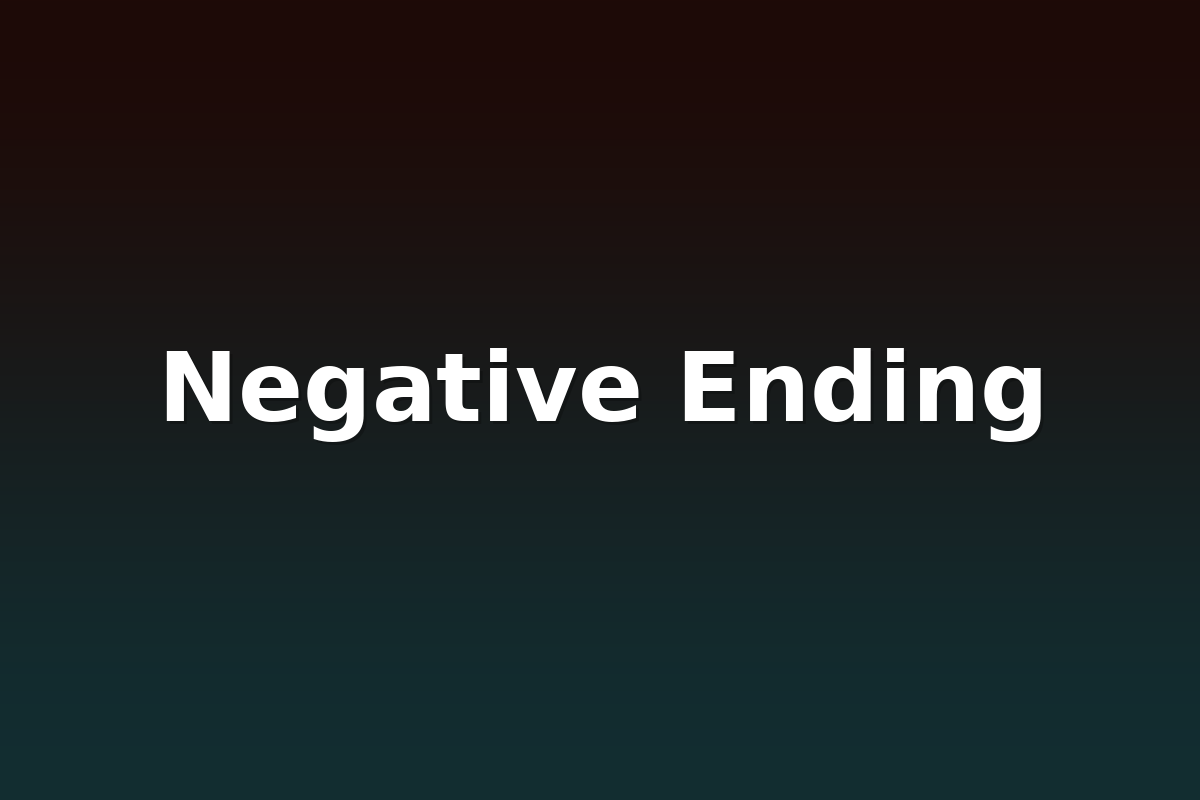 Negative Ending