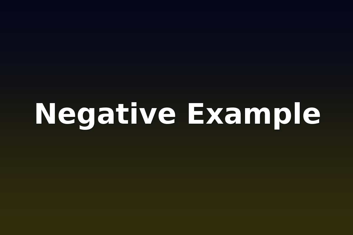 Negative Example