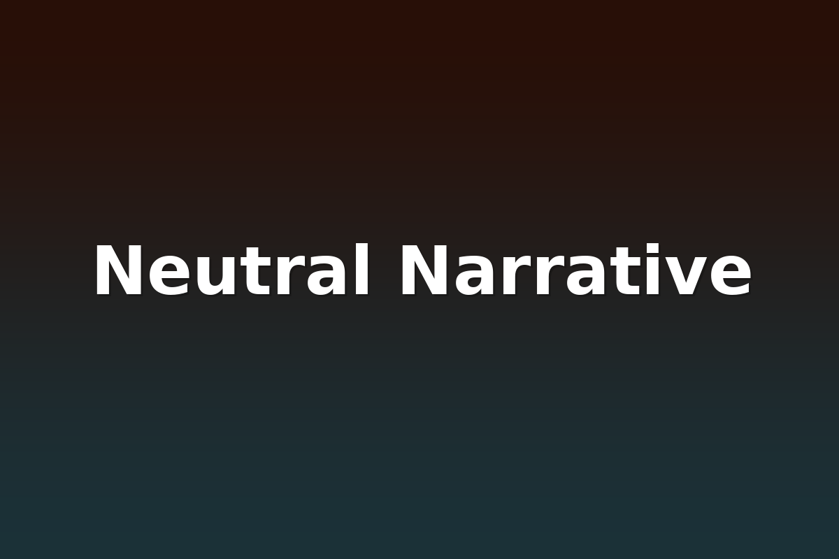 Neutral Narrative