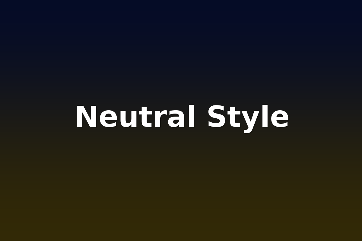 Neutral Style