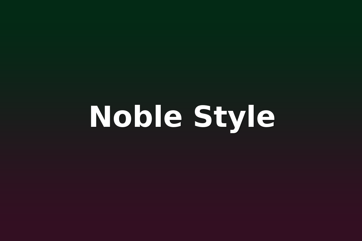 Noble Style