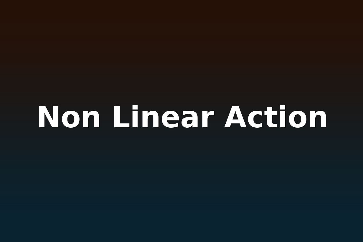 Non Linear Action