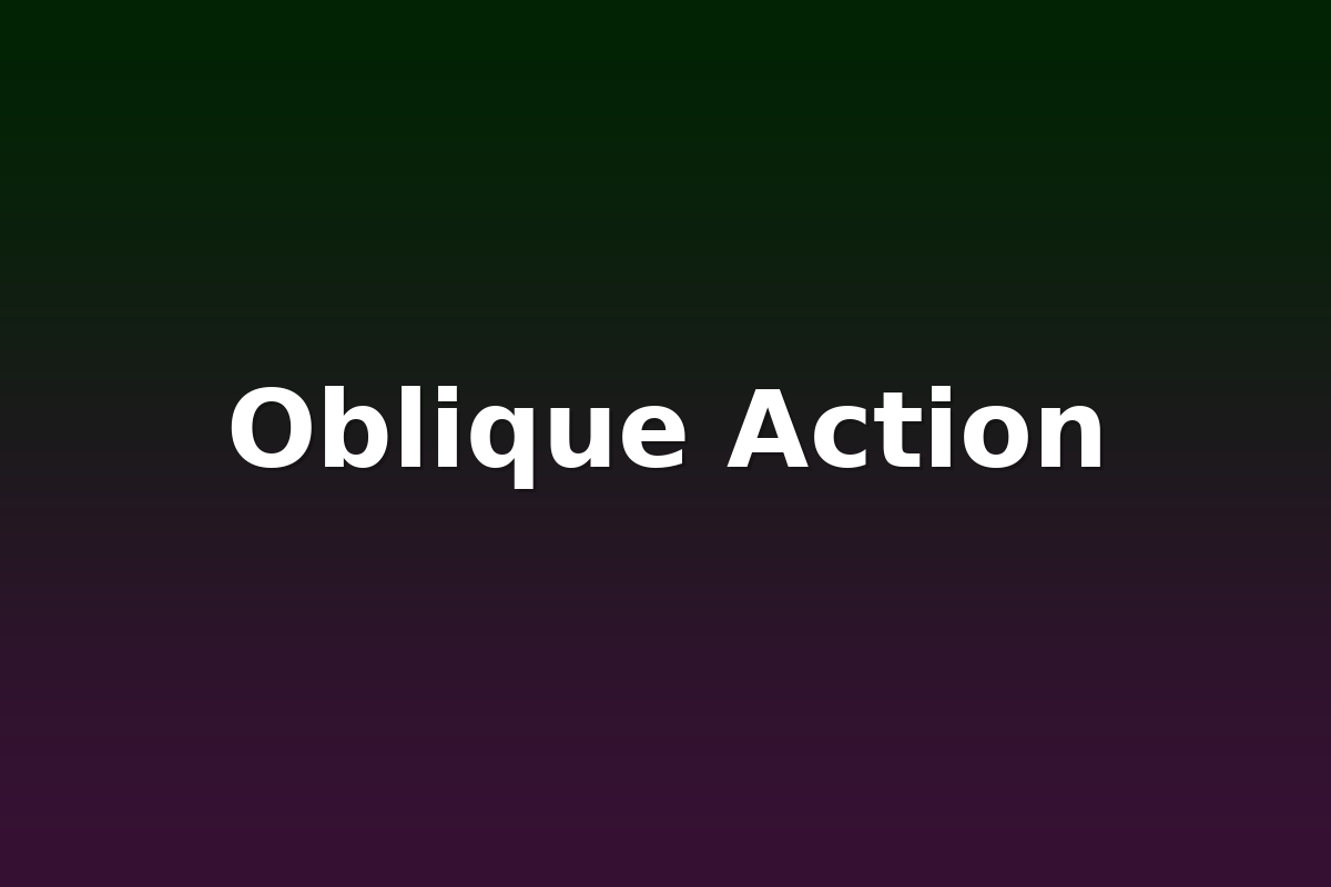 Oblique Action