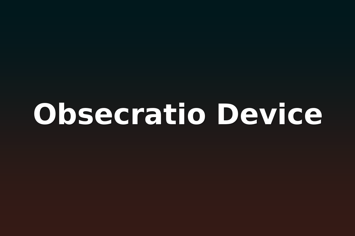 Obsecratio Device