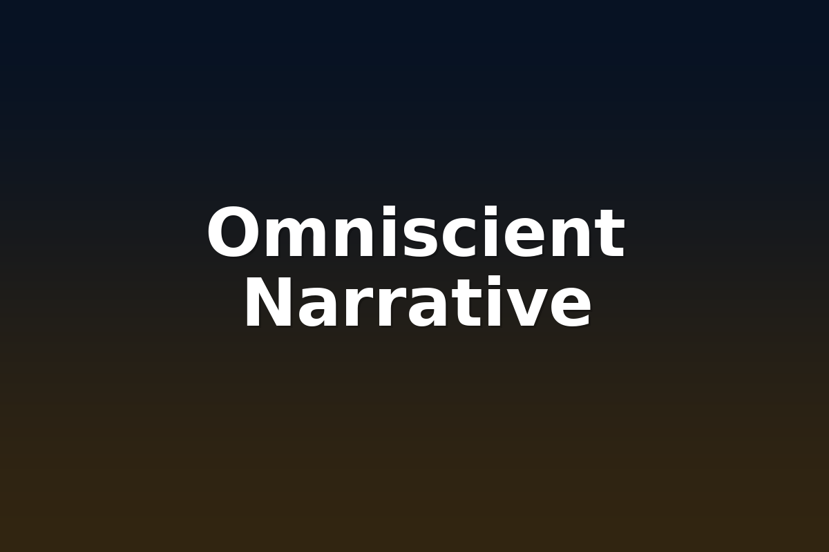 Omniscient Narrative