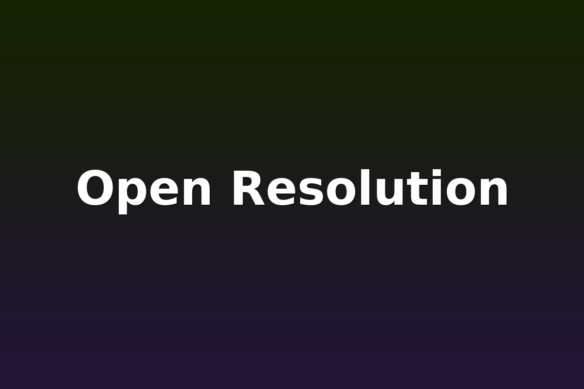 Open Resolution