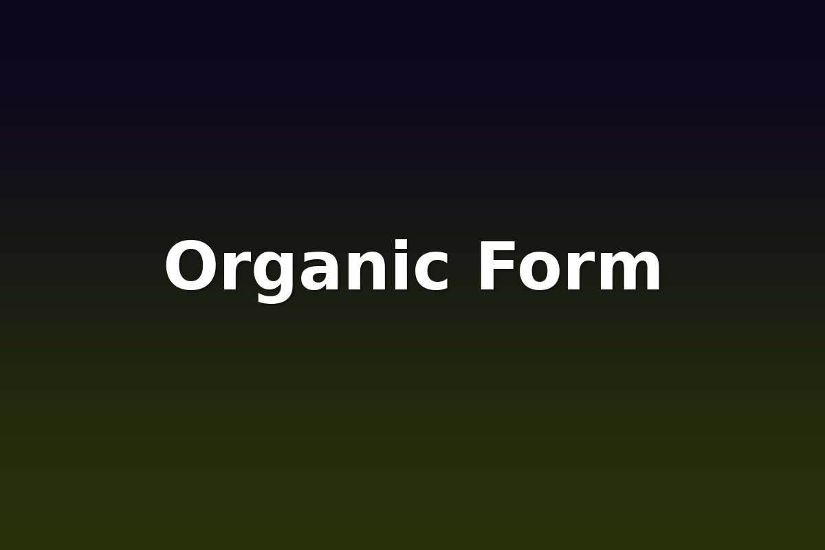 Organic Form