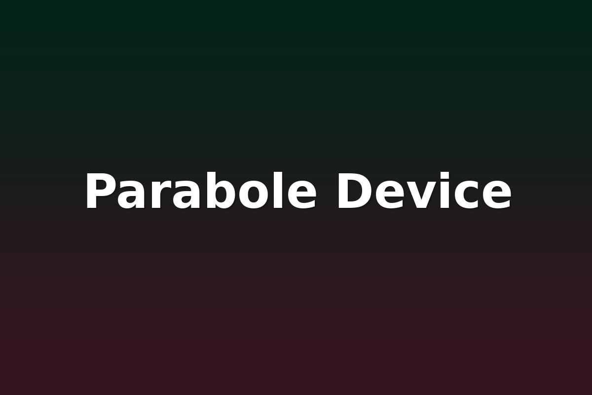 Parabole Device