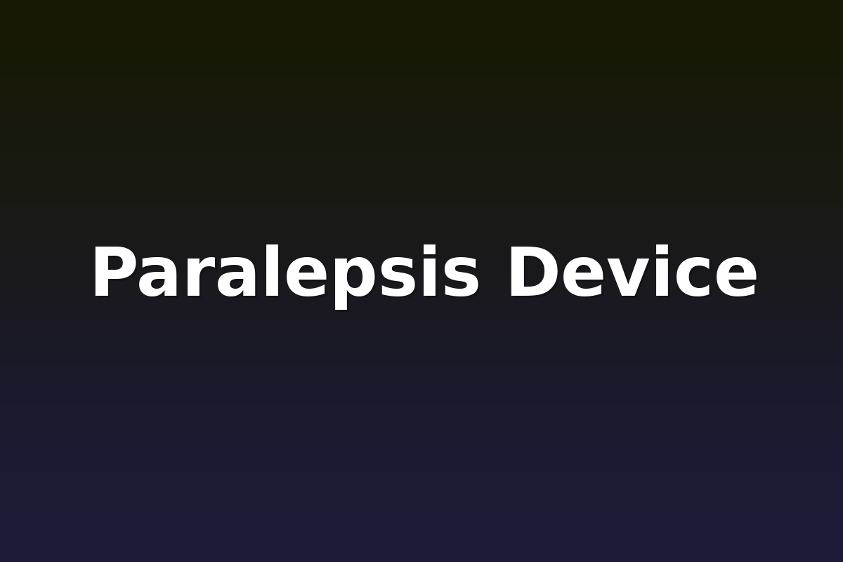 Paralepsis Device