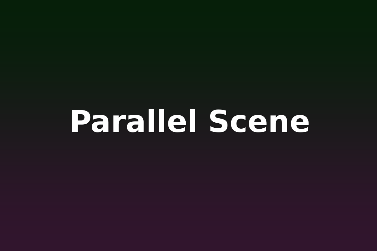 Parallel Scene