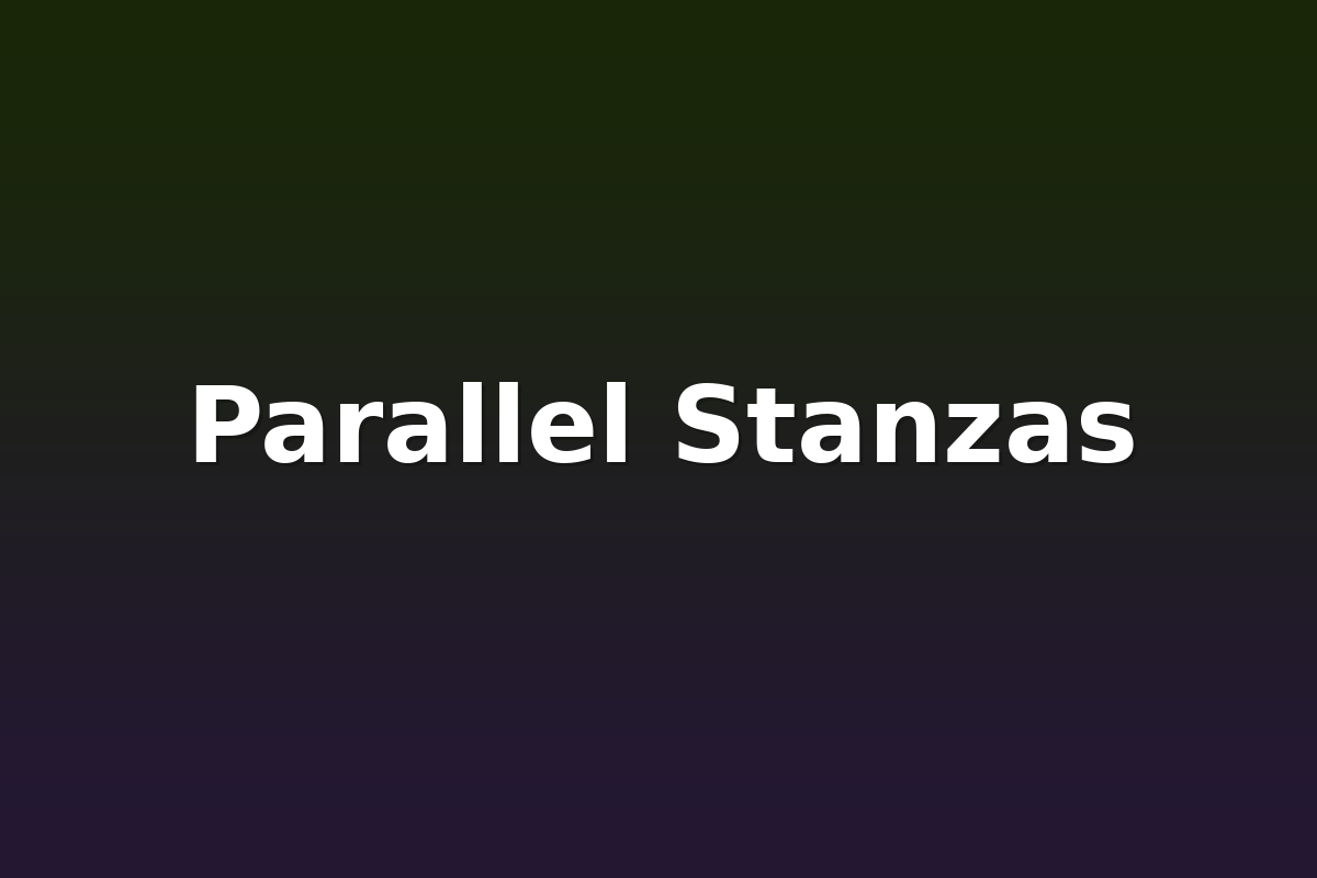 Parallel Stanzas