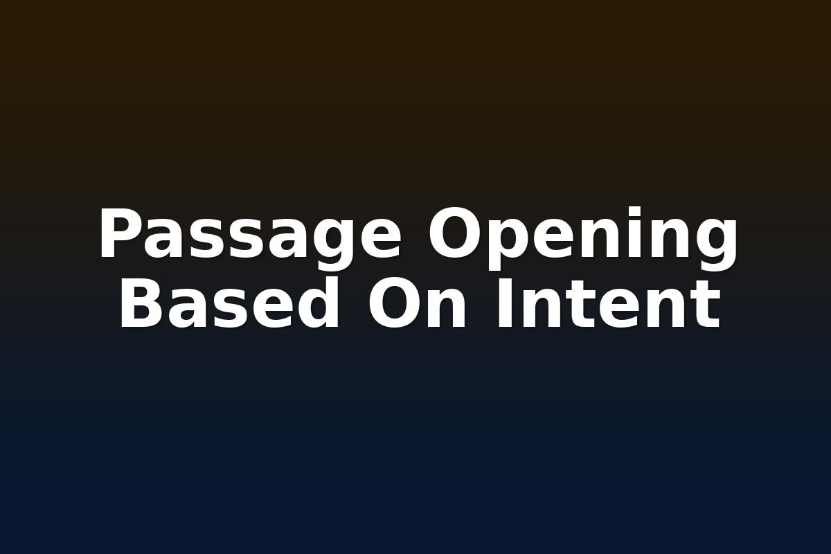 Passage Opening Based On Intent