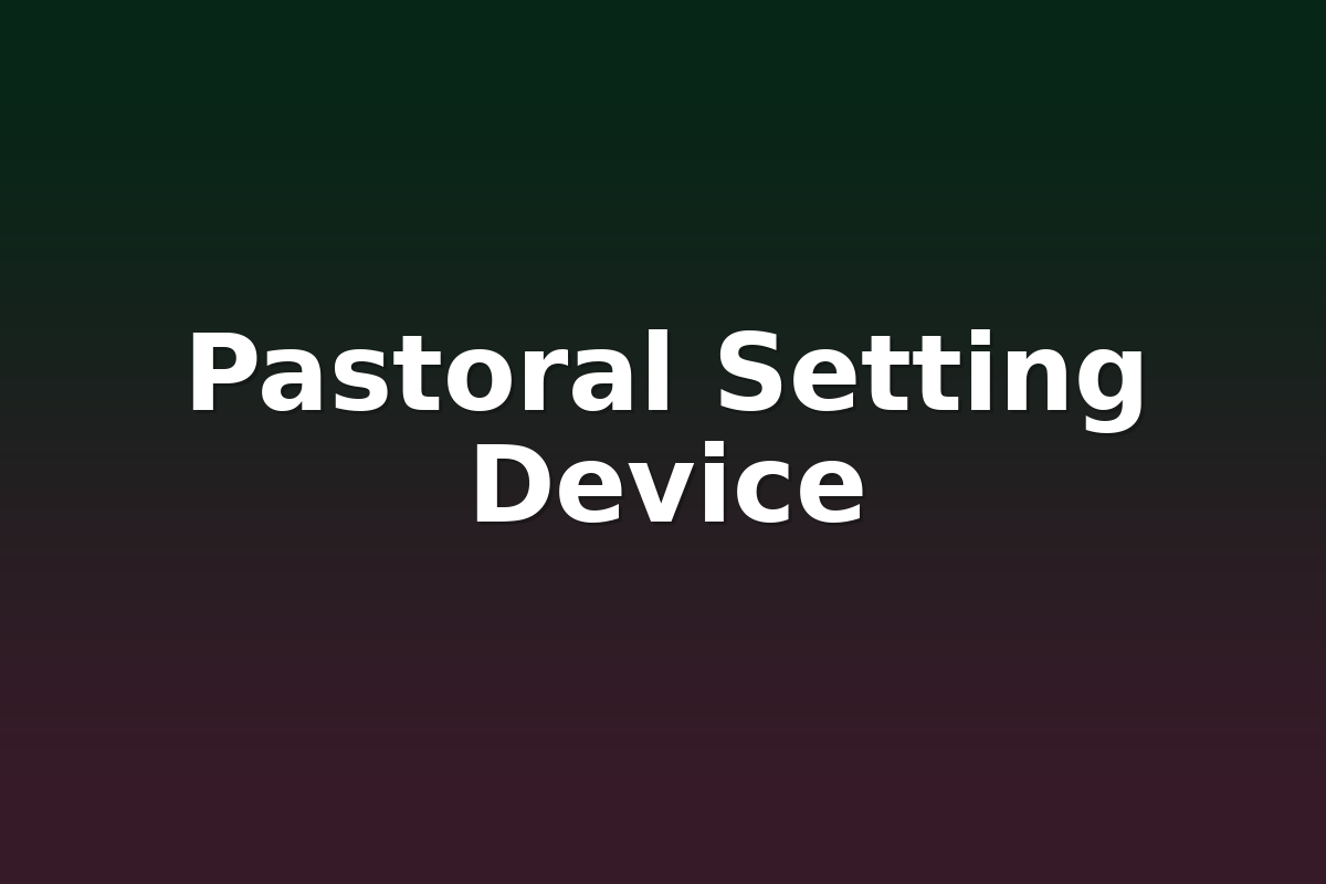 Pastoral Setting Device
