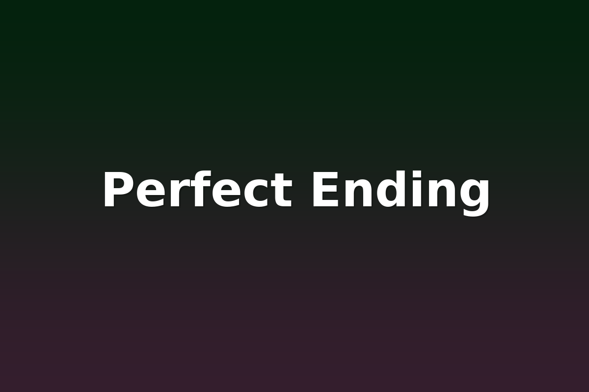 Perfect Ending