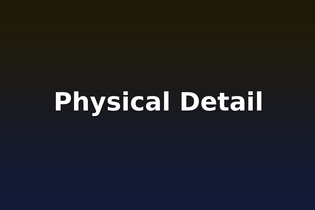 Physical Detail