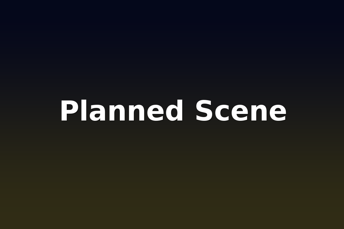 Planned Scene