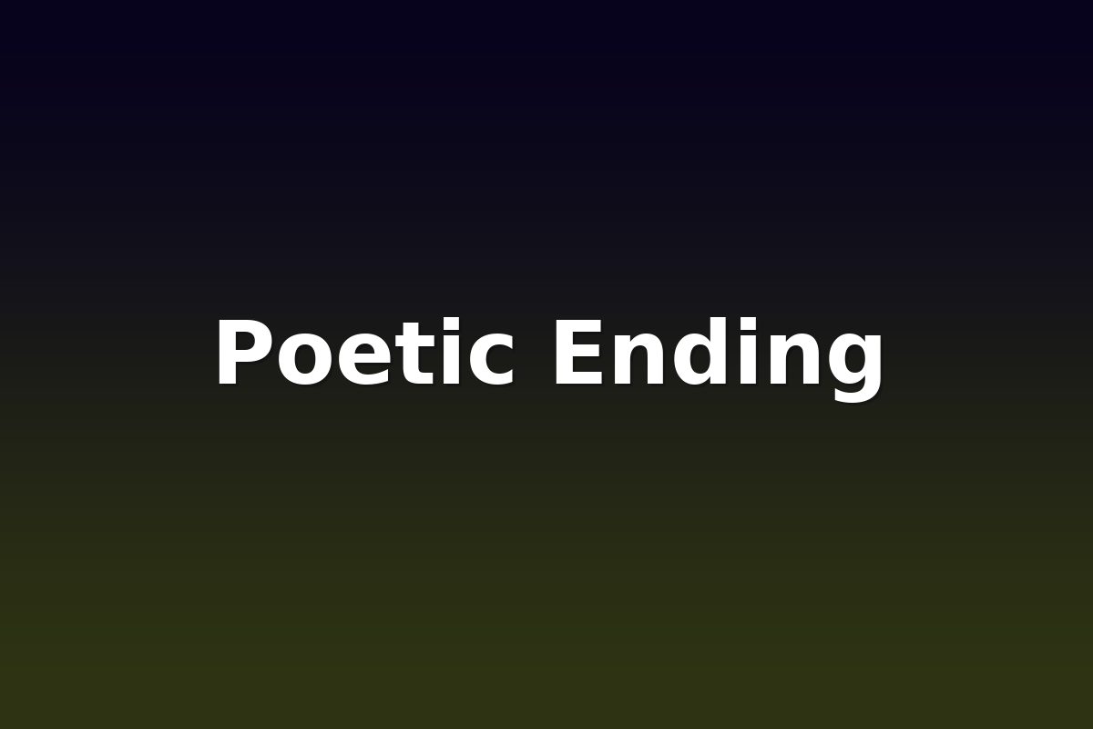Poetic Ending