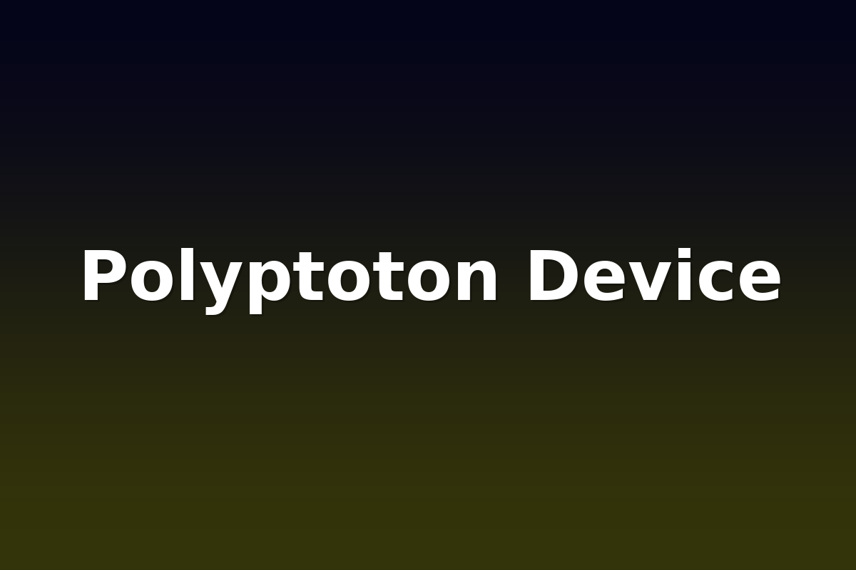 Polyptoton Device