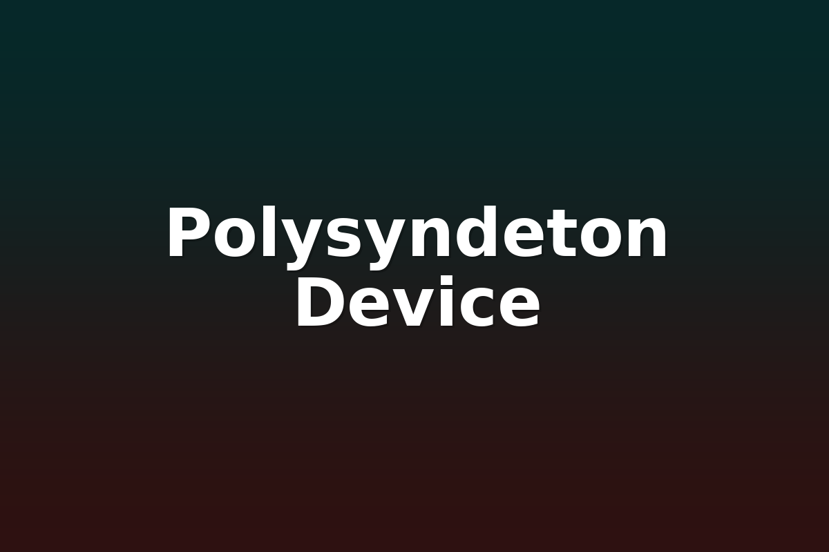 Polysyndeton Device