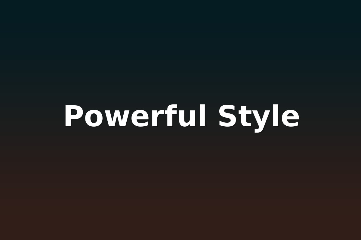 Powerful Style