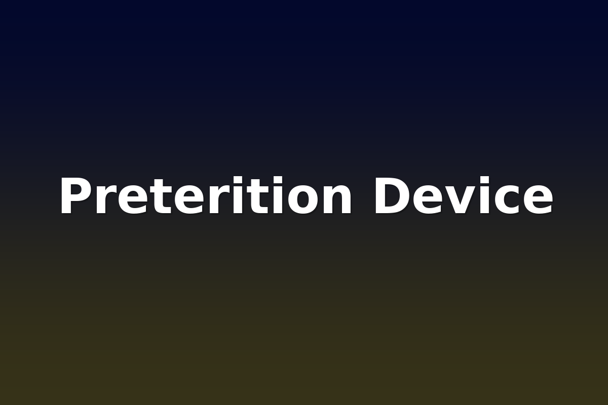 Preterition Device