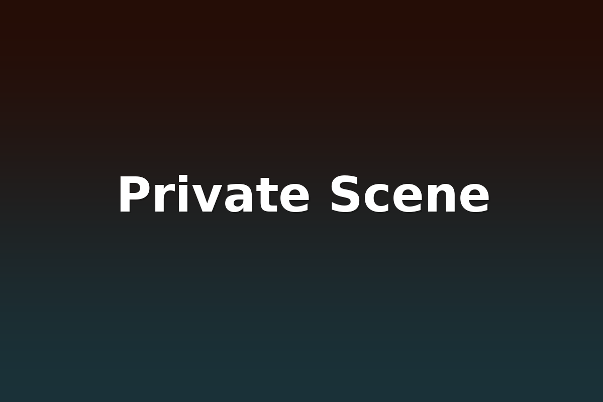 Private Scene