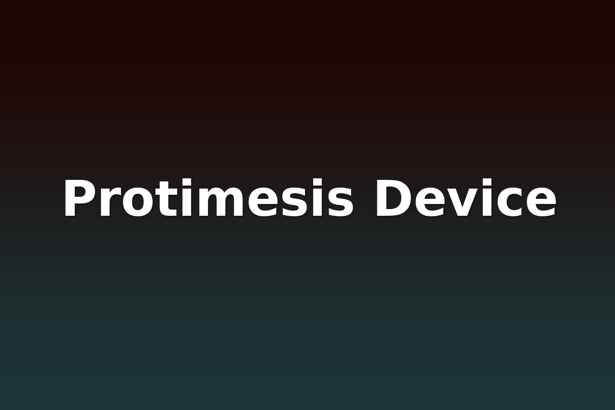 Protimesis Device