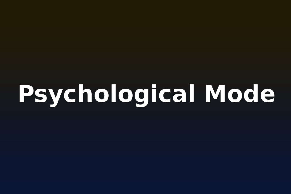 Psychological Mode