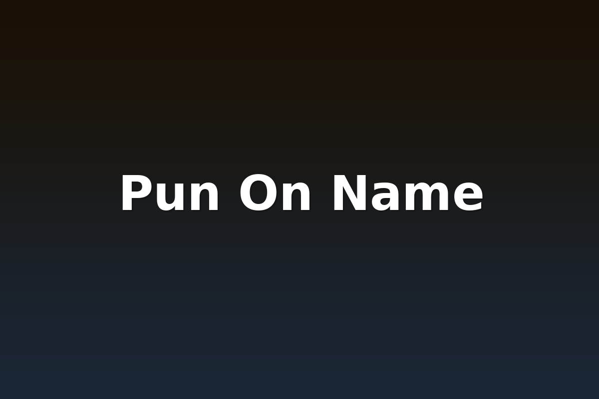 Pun On Name