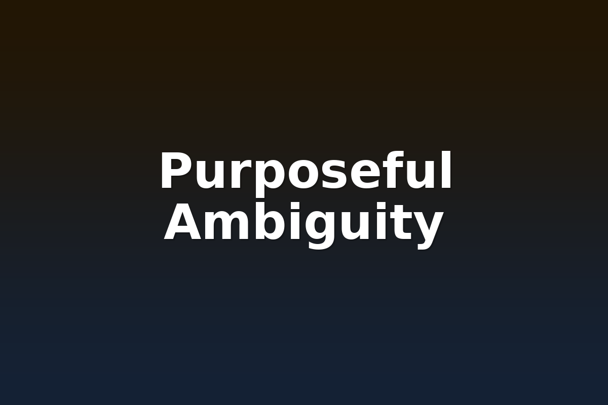 Purposeful Ambiguity