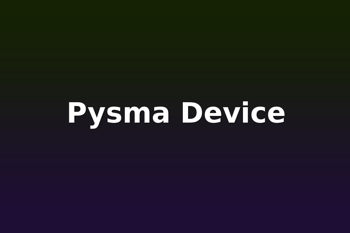 Pysma Device