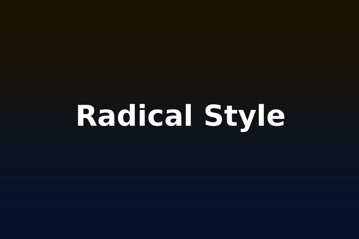 Radical Style