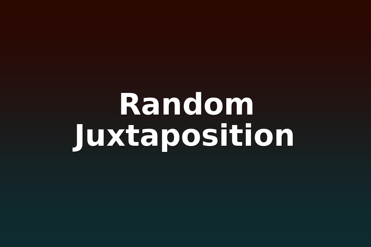 Random Juxtaposition