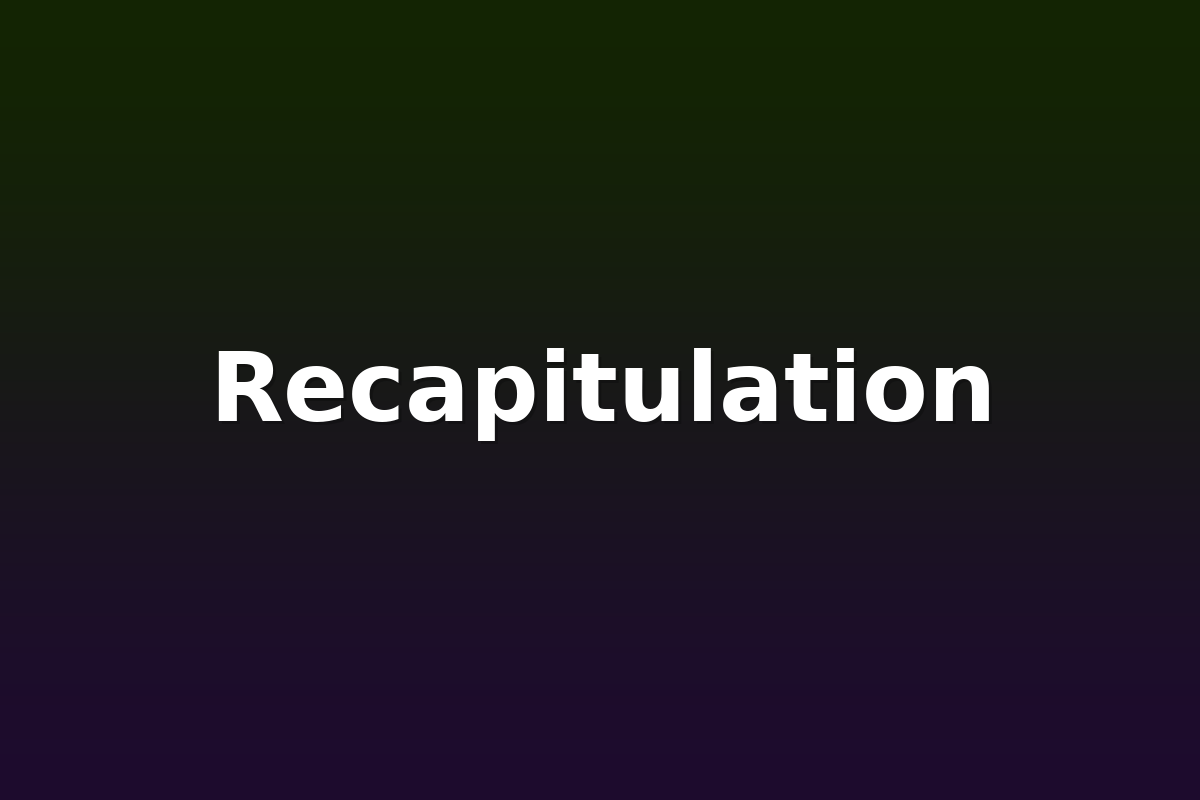 Recapitulation