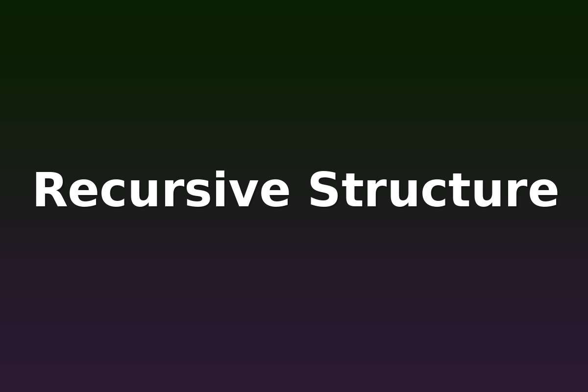 Recursive Structure
