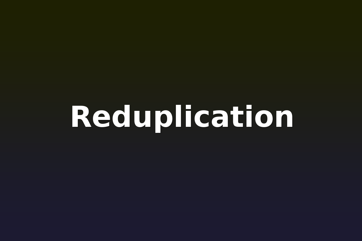 Reduplication