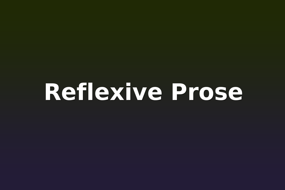 Reflexive Prose