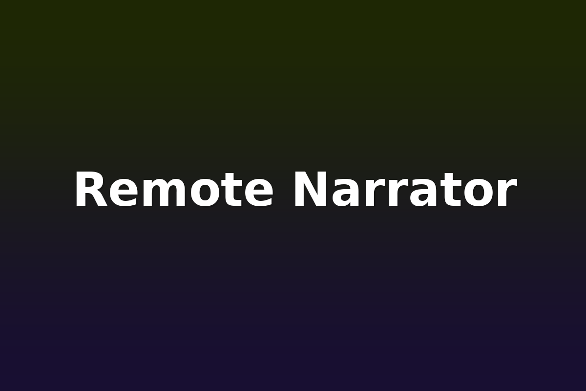Remote Narrator