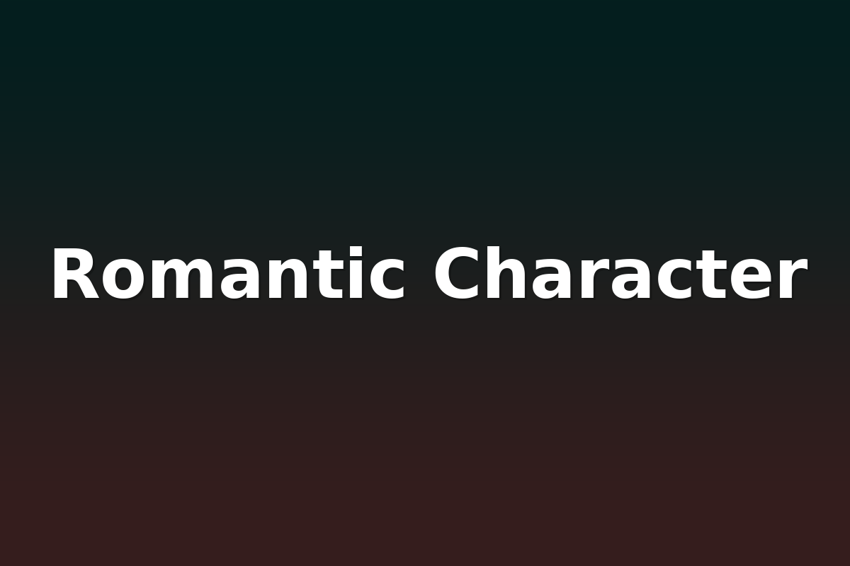 Romantic Character