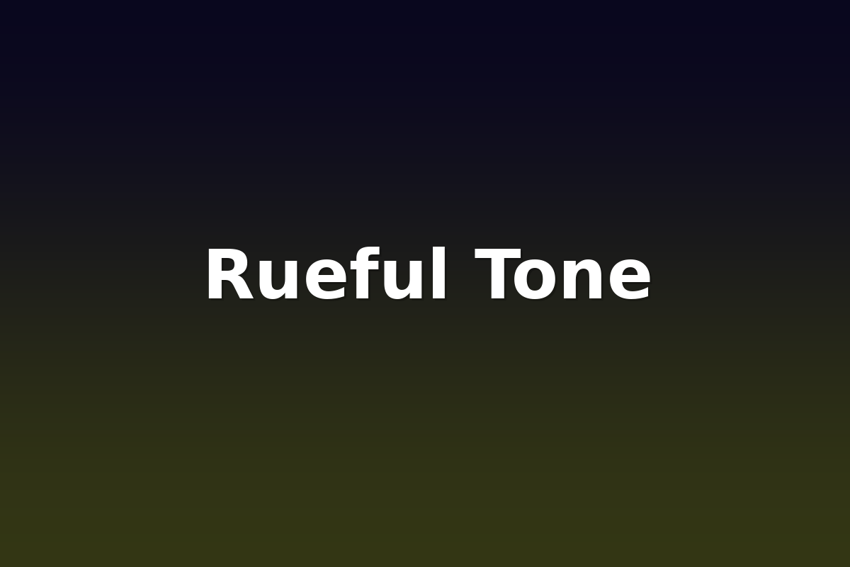 Rueful Tone