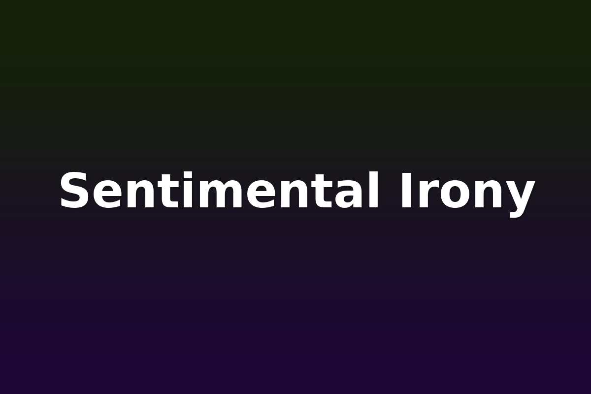 Sentimental Irony