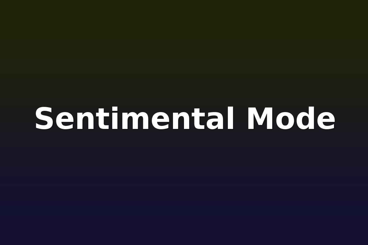 Sentimental Mode