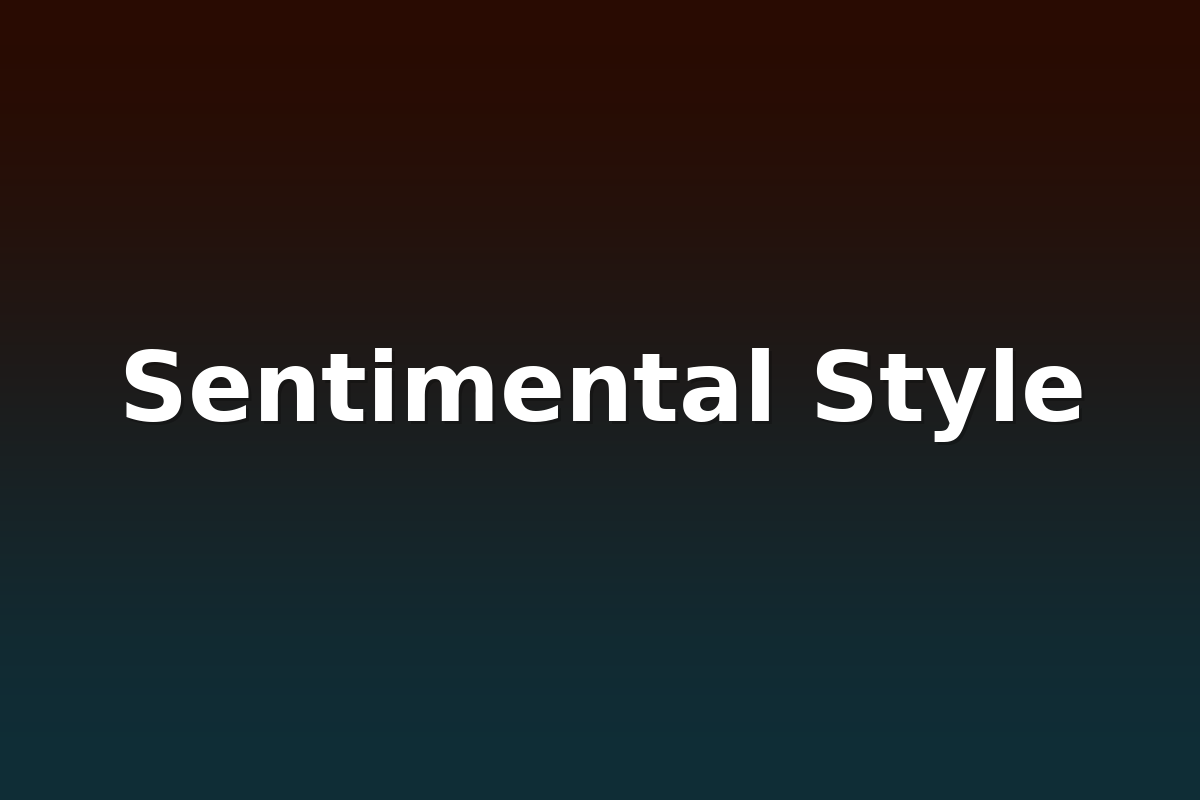 Sentimental Style