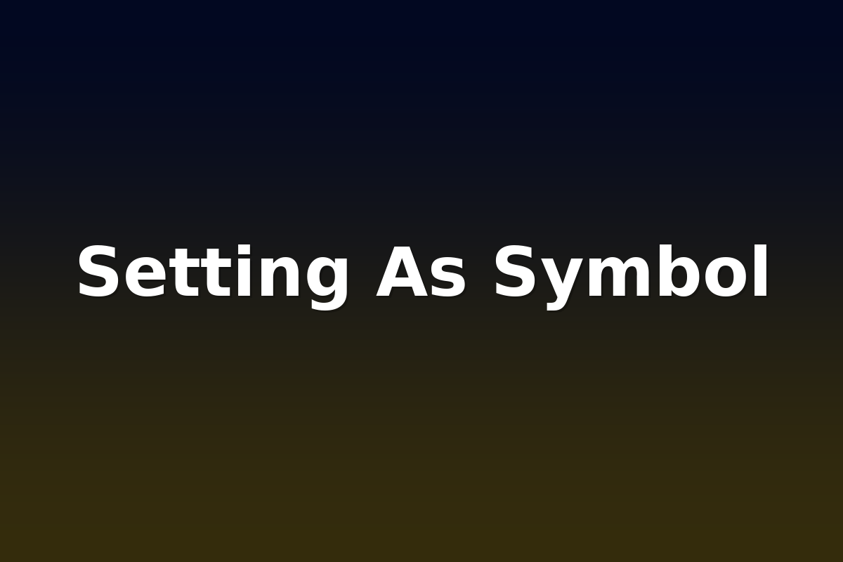 Setting As Symbol