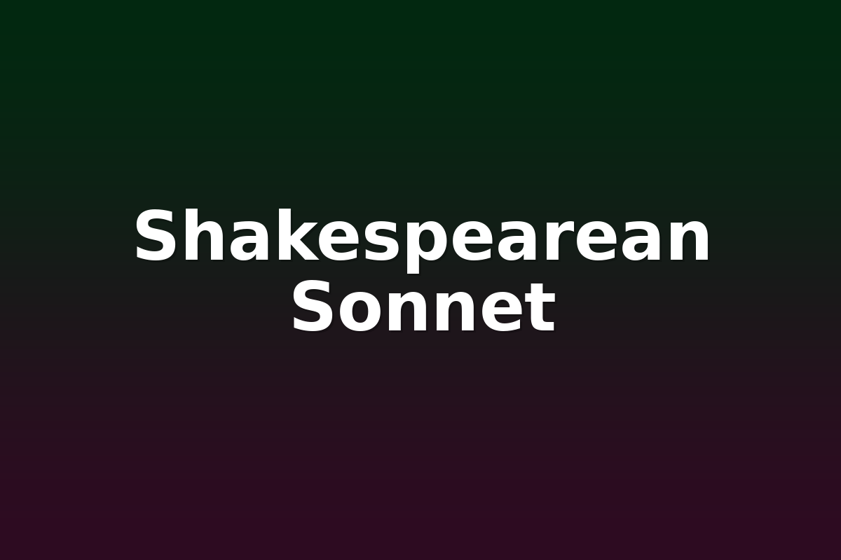 Shakespearean Sonnet