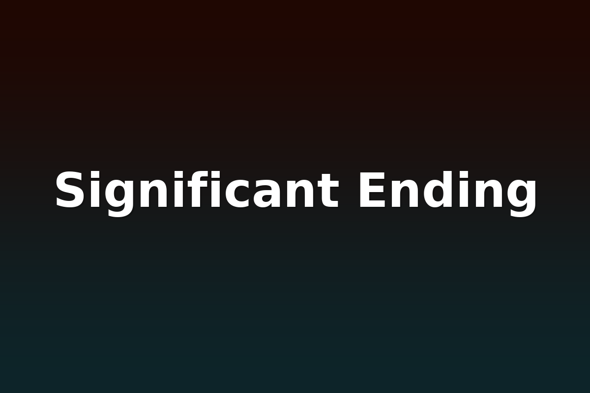 Significant Ending