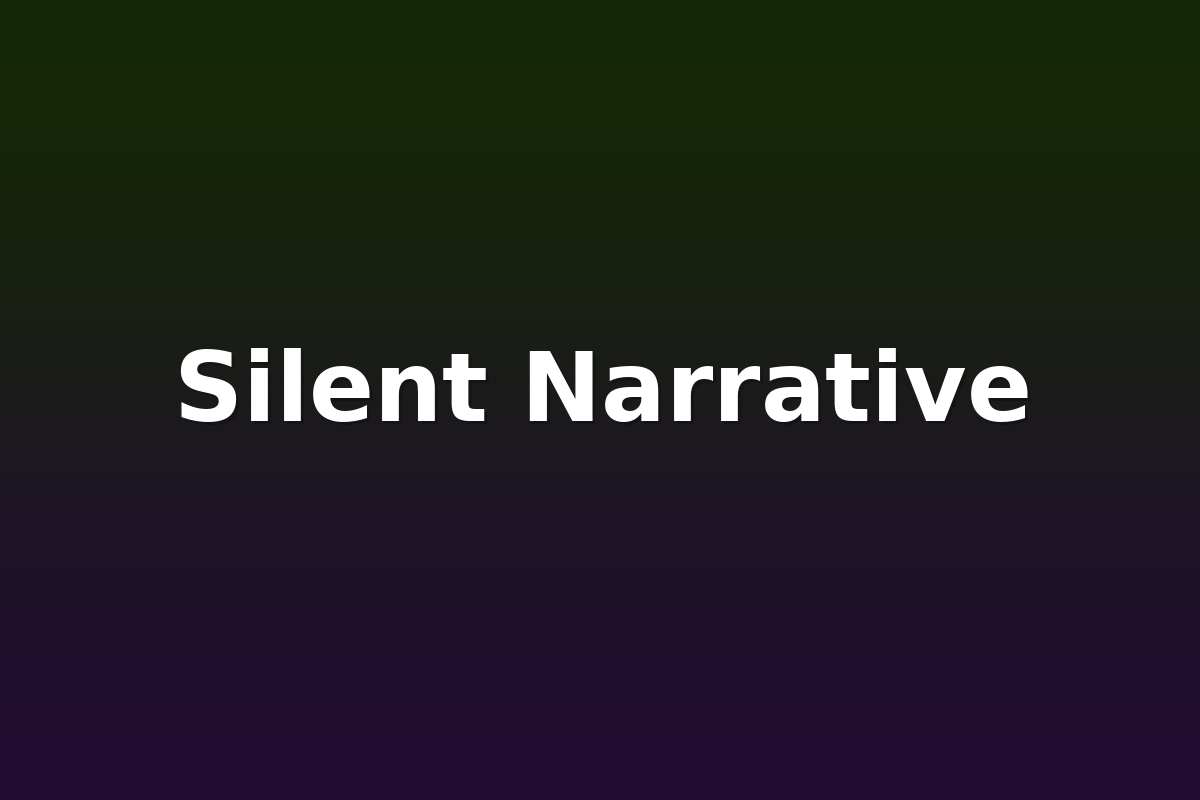 Silent Narrative