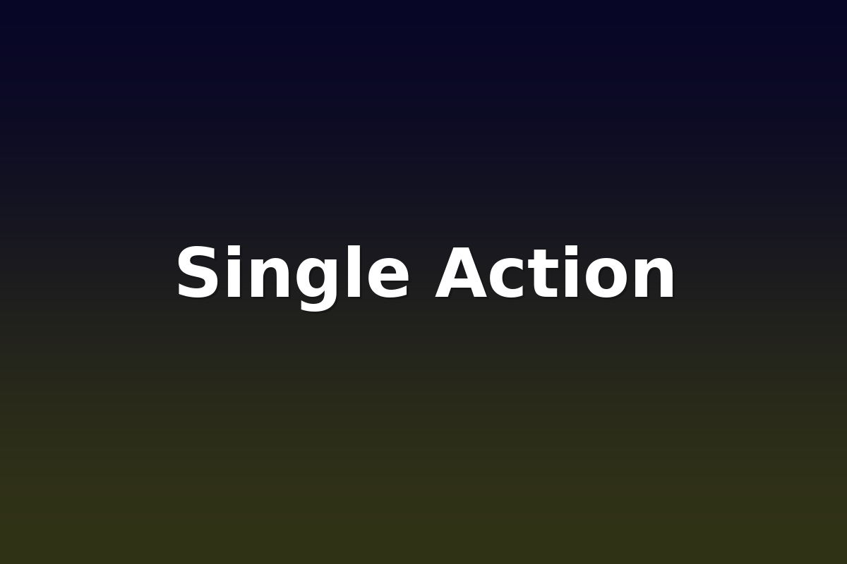 Single Action